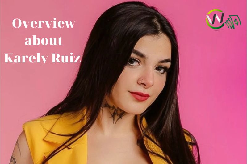 What Is Karely Ruiz Net Worth 2023 Should Read Wcnetworth