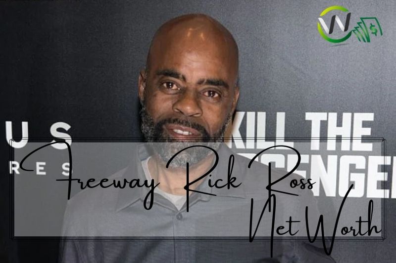 What is Freeway Rick Ross Net Worth 01/07/2024