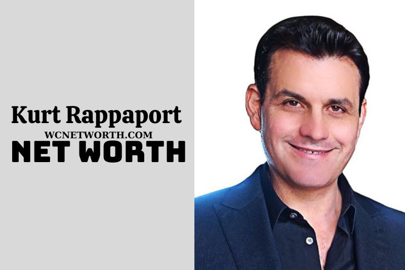 What is Kurt Rappaport Net Worth On February 2025 | WCnetworth