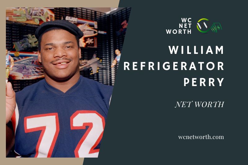 What is William Refrigerator Perry Net Worth 2023 All You Need To Know