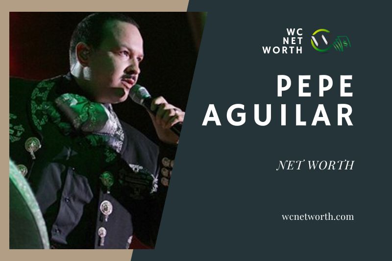 What is Pepe Aguilar Net Worth 03/31/2024